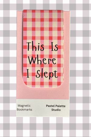 This is where i slept magnetic Bookmark